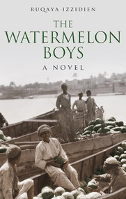 The Watermelon Boys (A Novel) by Ruqaya  Izzidien, 9789774168802
