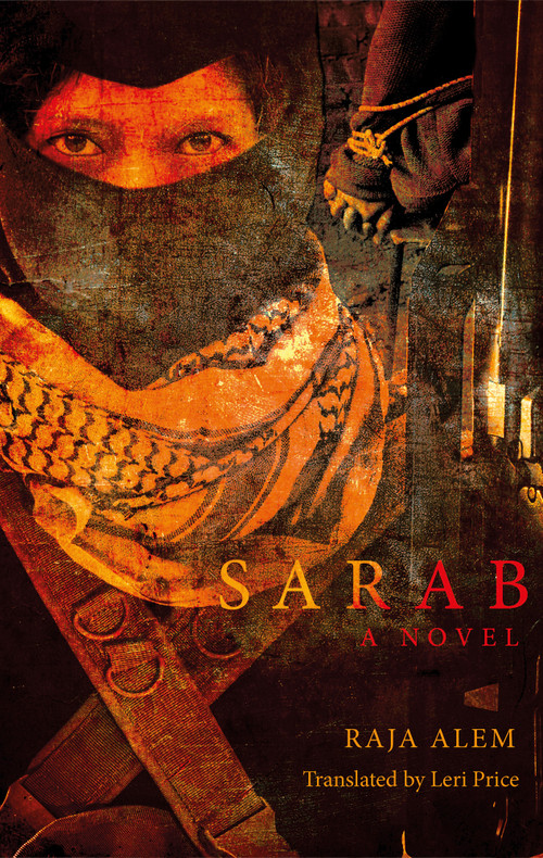 Sarab (A Novel) by Raja Alem, Leri Price, 9789774168765