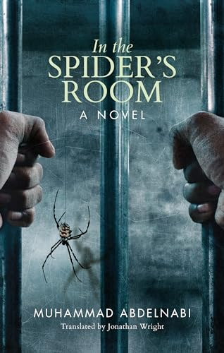 In the Spider's Room (A Novel) by Muhammad Abdelnabi, Jonathan Wright, 9789774168758