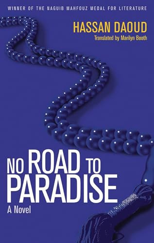 No Road to Paradise (A Novel) by Hassan Daoud, 9789774168178