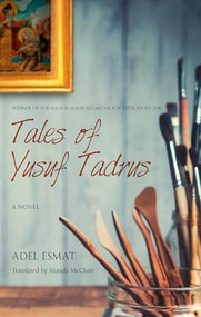 Tales of Yusuf Tadros (A Novel) by Adel Esmat, 9789774168604