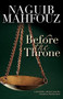 Before the Throne by Naguib Mahfouz, Raymond Stock, 9789774162916