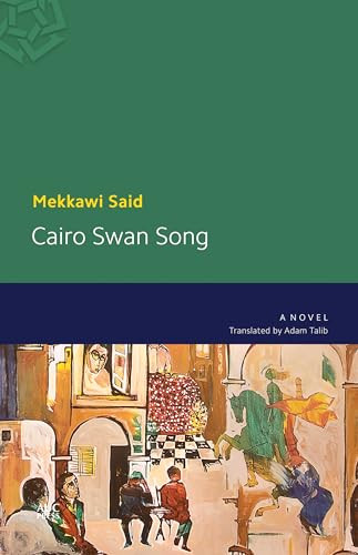 Cairo Swan Song - 9789774167423 by Mekkawi Said, 9789774167423
