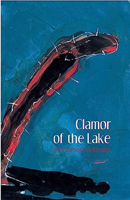 Clamor of the Lake (A Modern Arabic Novel) by Mohamed El-Bisatie, 9789774162411