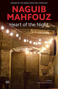 Heart of the Night (A Novel) by Naguib Mahfouz, Aida Bamia, 9789774169984