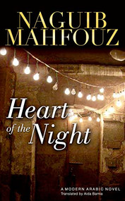 Heart of the Night (A Novel) - 9789774164538 by Naguib Mahfouz, Aida Bamia, 9789774164538