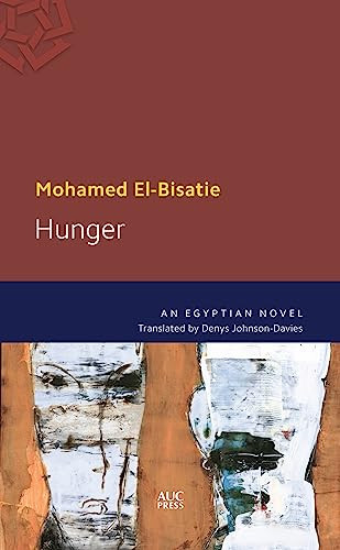 Hunger (An Egyptian Novel) by Mohamed El-Bisatie, 9789774166808