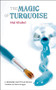 The Magic of Turquoise (A Modern Arabic Novel) by Mai Khaled, Marwa Elnaggar, 9789774165047