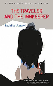 The Traveler and the Innkeeper by Fadhil al-Azzawi, William M. Hutchins, 9789774164620