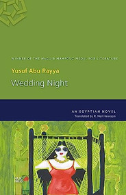 Wedding Night (An Egyptian Novel) by Yusuf Abu Rayya, R. Neil Hewison, 9789774166839