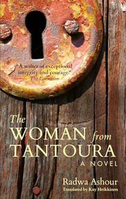 The Woman from Tantoura (A Novel from Palestine) by Radwa Ashour, Kay Heikkinen, 9789774169007