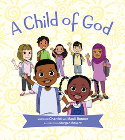 A Child of God by Mauli Junior Bonner, Chantel Bonner, Morgan Bissant, 9781629729176