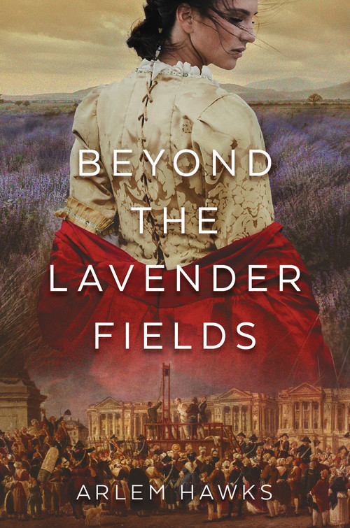 Beyond the Lavender Fields by Arlem Hawks, 9781629729350
