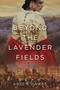 Beyond the Lavender Fields by Arlem Hawks, 9781629729350