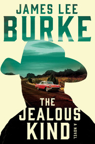 The Jealous Kind (A Novel) by James Lee Burke, 9781982137120