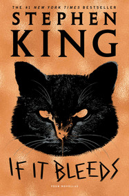 If It Bleeds (Mr. Harrigan's Phone, The Life of Chuck, If It Bleeds, Rat) - 9781982137977 by Stephen King, 9781982137977