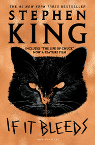 If It Bleeds (Mr. Harrigan's Phone, The Life of Chuck, If It Bleeds, Rat) - 9781982137984 by Stephen King, 9781982137984