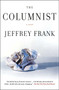 The Columnist by Jeffrey Frank, 9781982138967
