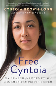 Free Cyntoia (My Search for Redemption in the American Prison System) - 9781982141110 by Cyntoia Brown-Long, 9781982141110