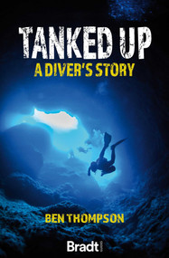 Tanked Up (A Diver's Story) by Ben Thompson, 9781784778118