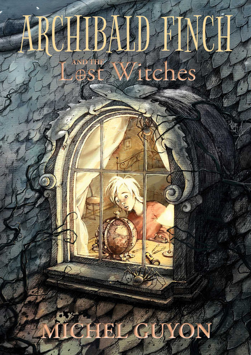 Archibald Finch and the Lost Witches by Michel Guyon, 9781524867720