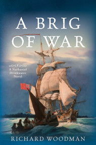 A Brig of War (A Nathaniel Drinkwater Novel) by Richard Woodman, 9781493057214
