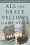 All the Brave Fellows - 9781493057641 by James L. Nelson, 9781493057641