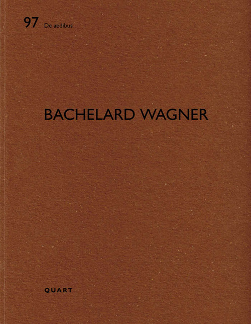 Bachelard Wagner (De aedibus 97) by Heinz Wirz, 9783037612460