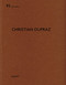 Christian Dupraz (De aedibus 93) by Heinz Wirz, Christian Dupraz, 9783037612484