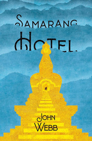Samarang Hotel by John Webb, 9781912049868