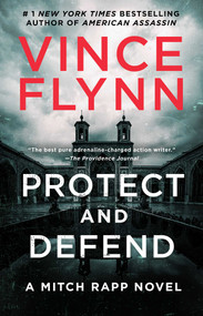 Protect and Defend (A Thriller) by Vince Flynn, 9781982147464