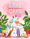 Robert and the World's Best Cake   by Anne-Catherine Behl, 9780735844315