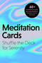 Meditation Cards (A Mindfulness Deck of Flashcards Designed for Inner-Peace and Serenity) (Miniature Edition) by Cider Mill Press, 9781646430727