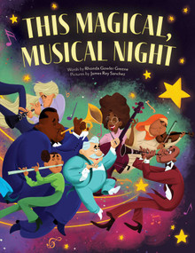 This Magical, Musical Night by Rhonda Gowler Greene, James Rey Sanchez, 9781499811728