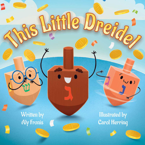 This Little Dreidel by Aly Fronis, Carol Herring, 9781499812329