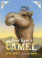 Once Upon a Camel by Kathi Appelt, Eric Rohmann, 9781534406438