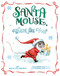 Santa Mouse, Where Are You? by Michael Brown, Elfrieda De Witt, 9781534438026