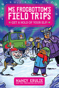 Get a Hold of Your Elf! by Nancy Krulik, Harry Briggs, 9781534454057