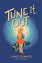 Tune It Out - 9781534457010 by Jamie Sumner, 9781534457010