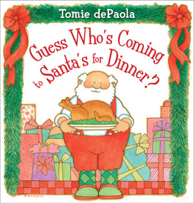 Guess Who's Coming to Santa's for Dinner? - 9781534466500 by Tomie dePaola, Tomie dePaola, 9781534466500