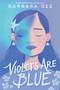 Violets Are Blue - 9781534469181 by Barbara Dee, 9781534469181
