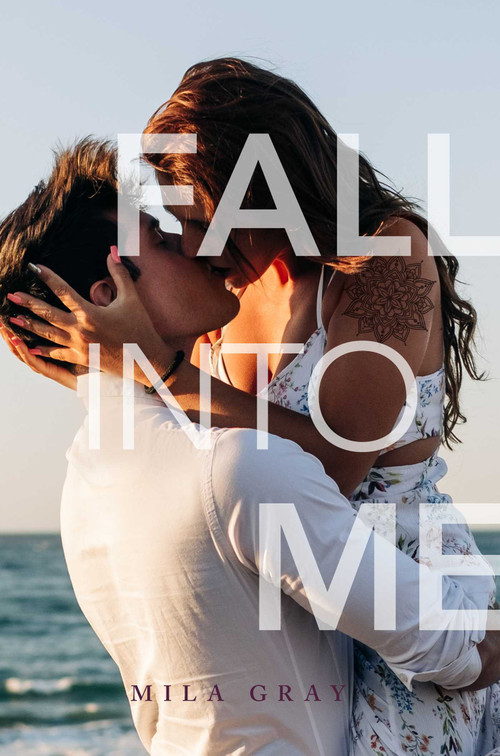 Fall into Me - 9781534469327 by Mila Gray, 9781534469327