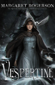 Vespertine by Margaret Rogerson, 9781534477117