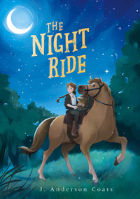 The Night Ride by J. Anderson Coats, 9781534480773