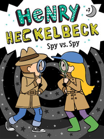 Henry Heckelbeck Spy vs. Spy - 9781534486379 by Wanda Coven, Priscilla Burris, 9781534486379