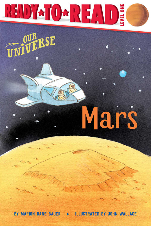 Mars (Ready-to-Read Level 1) - 9781534486461 by Marion  Dane Bauer, John Wallace, 9781534486461