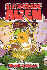 There's an Alien in My Backpack - 9781534487307 by Bruce Coville, Glen Mullaly, 9781534487307