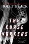 The Curse Workers (White Cat; Red Glove; Black Heart) - 9781534488199 by Holly Black, 9781534488199