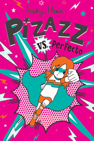Pizazz vs. Perfecto by Sophy Henn, Sophy Henn, 9781534492486