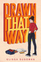 Drawn That Way by Elissa Sussman, 9781534492974